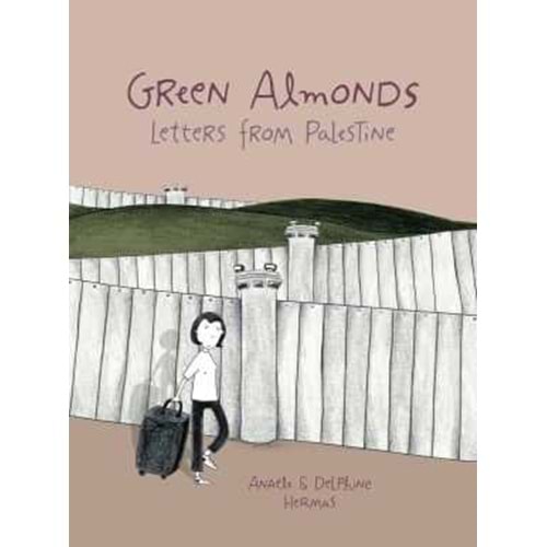 GREEN ALMONDS LETTERS FROM PALESTINE TPB