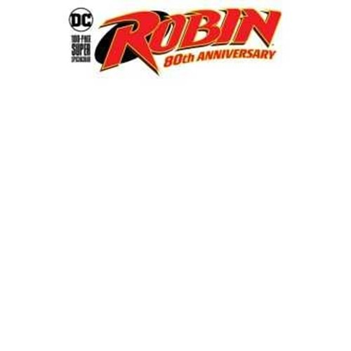 ROBIN 80TH ANNIVERSARY 100 PAGE SUPER SPECTACULAR # 1 BLANK VARIANT