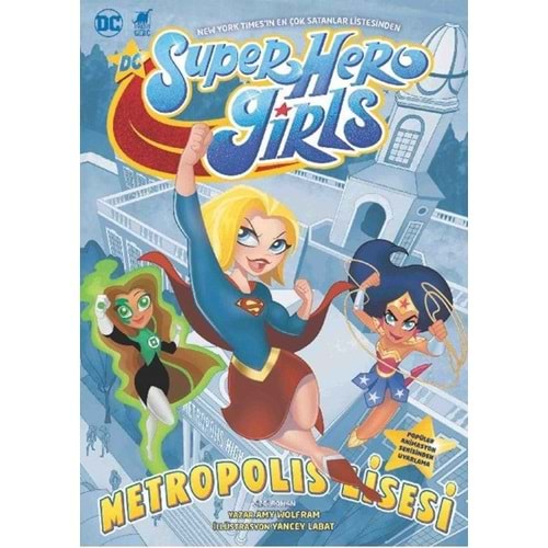 DC SUPER HERO GIRLS METROPOLIS LİSESİ