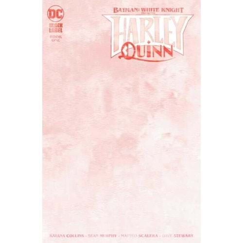 BATMAN WHITE KNIGHT PRESENTS HARLEY QUINN # 1 BLANK VARIANT