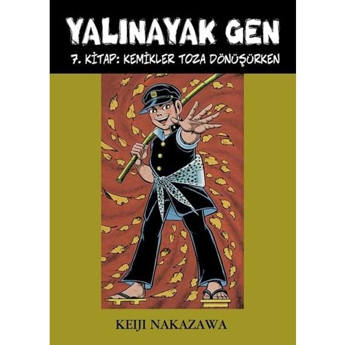 YALINAYAK GEN CİLT 7 KEMİKLER TOZA DÖNÜŞÜRKEN