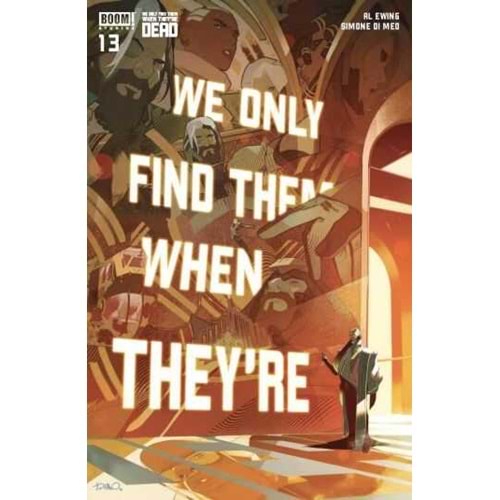 WE ONLY FIND THEM WHEN THEYRE DEAD # 13 COVER A DI MEO