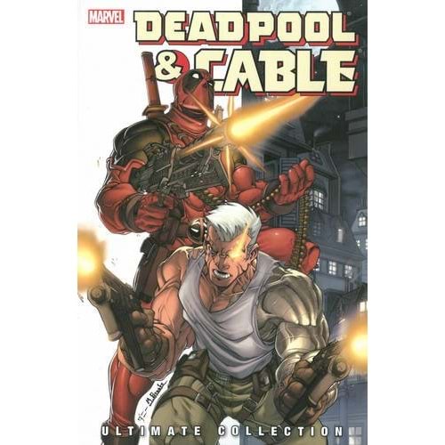 Deadpool & Cable Ultimate Collection Book 1 TPB