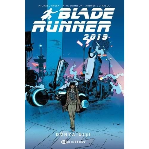 BLADE RUNNER 2019 CİLT 2 DÜNYA DIŞI