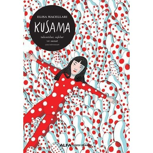 KUSAMA TAKINTILAR, AŞKLAR VE SANAT