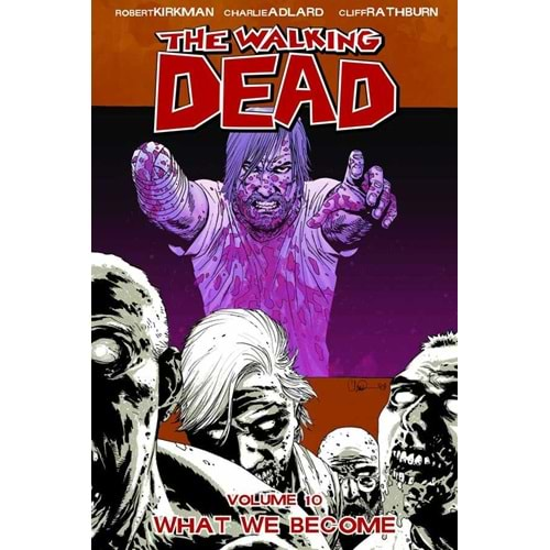 Walking Dead Vol 10 What We Become TPB