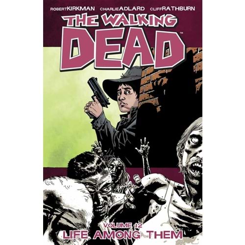 Walking Dead Vol 12 Life Among Them TPB