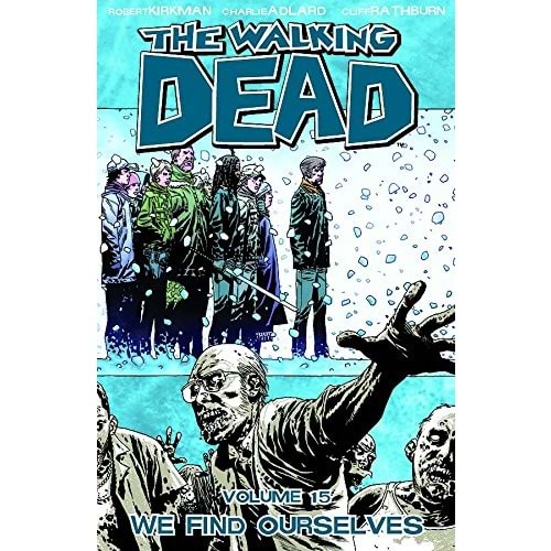 Walking Dead Vol 15 We Find Ourselves TPB