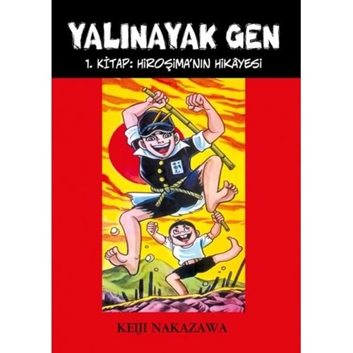 YALINAYAK GEN CİLT 1 HİROŞİMANIN HİKAYESİ