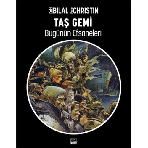 ENKI BILAL BUGÜNÜN EFSANELERİ 2 TAŞ GEMİ