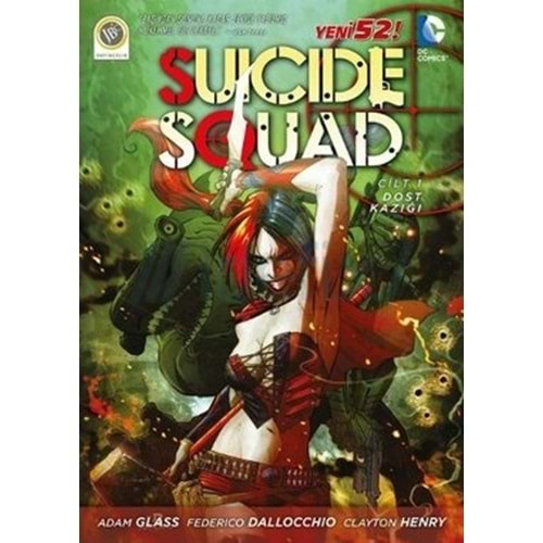 Suicide Squad (Yeni 52) Cilt 1 Dost Kazığı