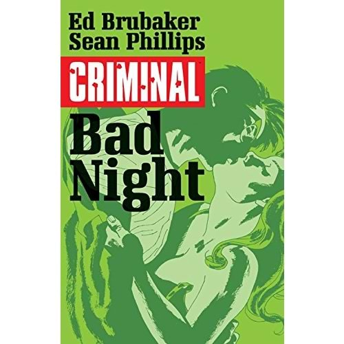 CRIMINAL VOL 4 BAD NIGHT TPB