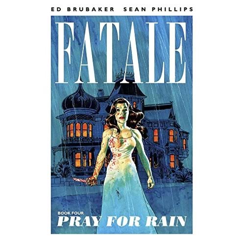 Fatale Vol 4 Pray for Rain TPB