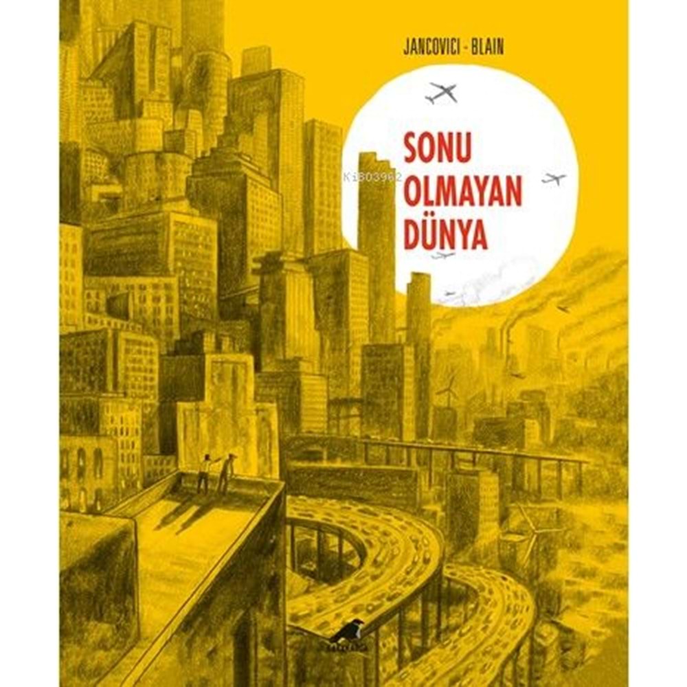 SONU OLMAYAN DÜNYA