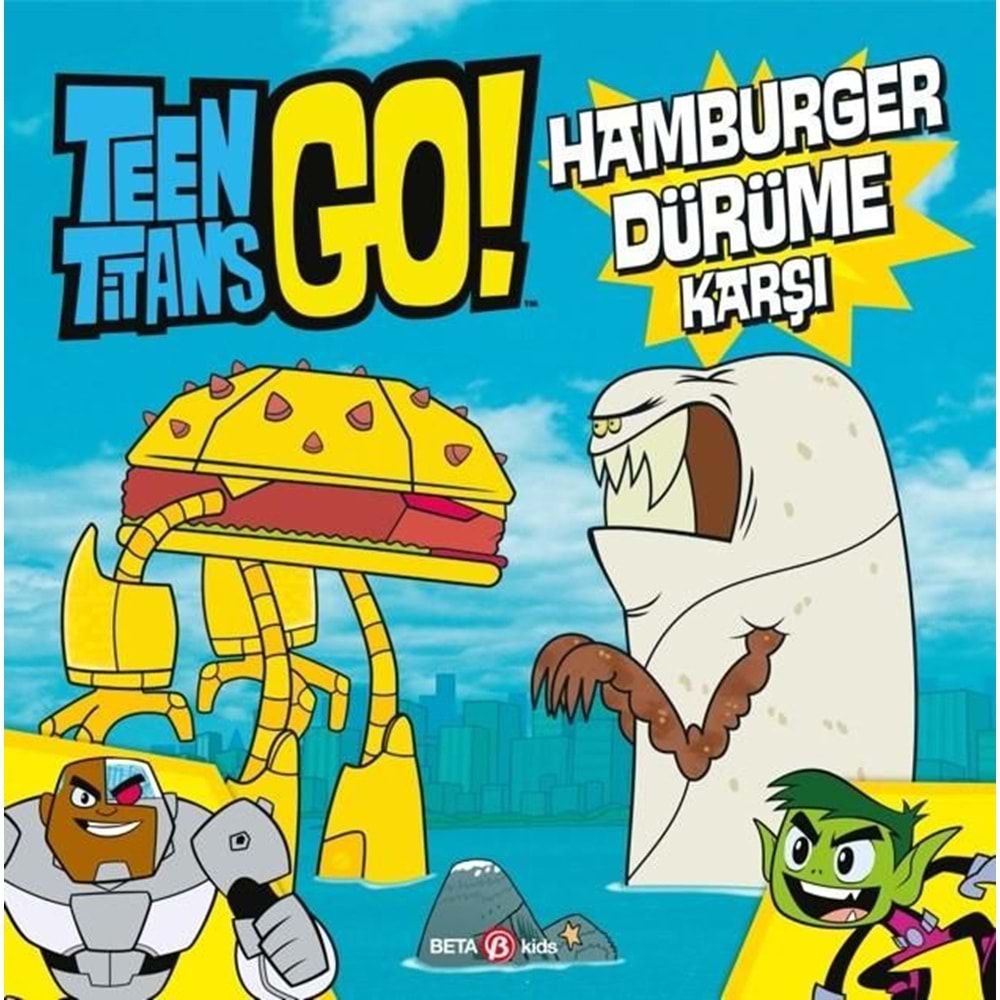 TEEN TITANS GO HAMBURGER DÜRÜME KARŞI