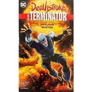 DEATHSTROKE THE TERMINATOR VOL 3 NUCLEAR WINTER TPB (HASARLI)