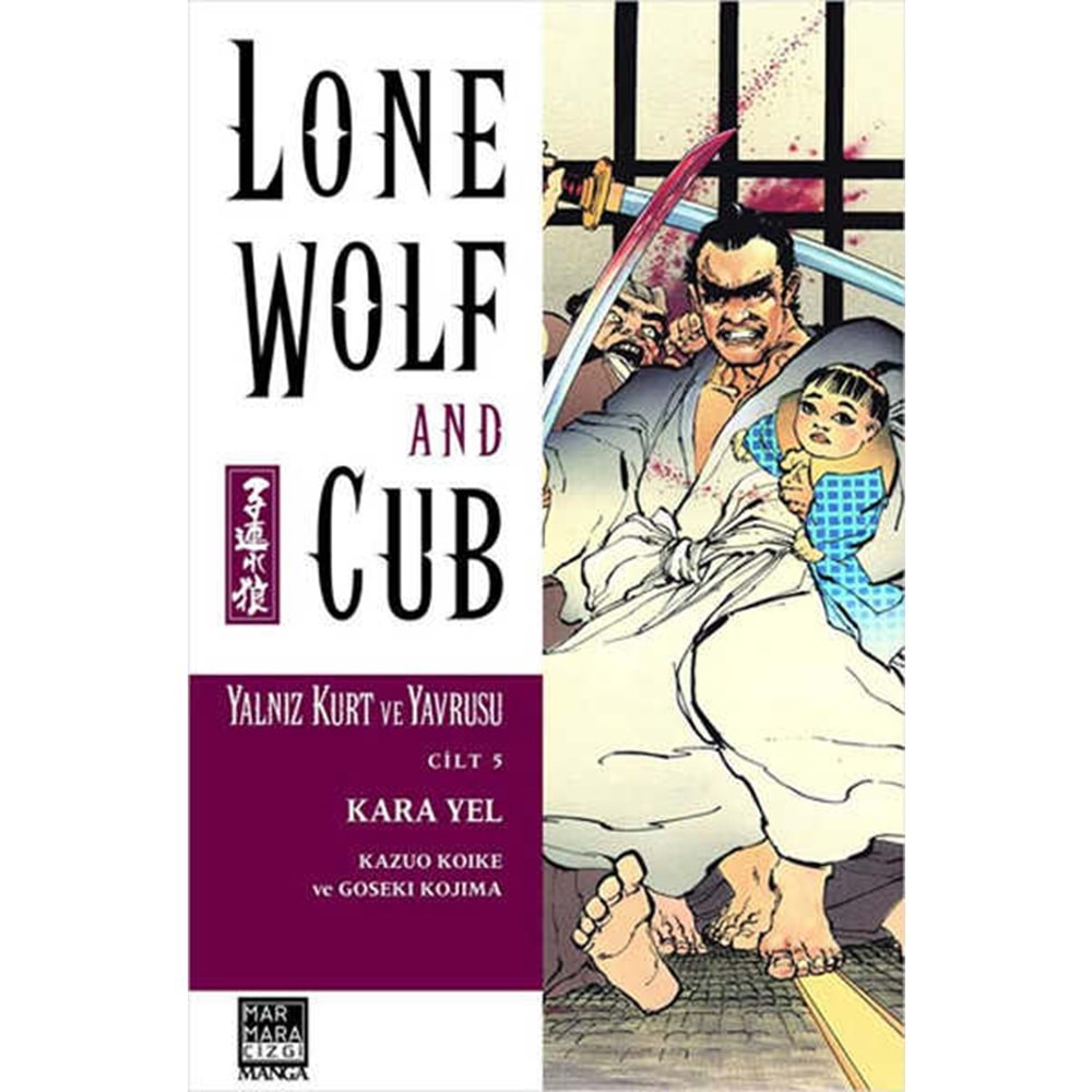 LONE WOLF AND CUB - YALNIZ KURT VE YAVRUSU CİLT 5 KARA YEL
