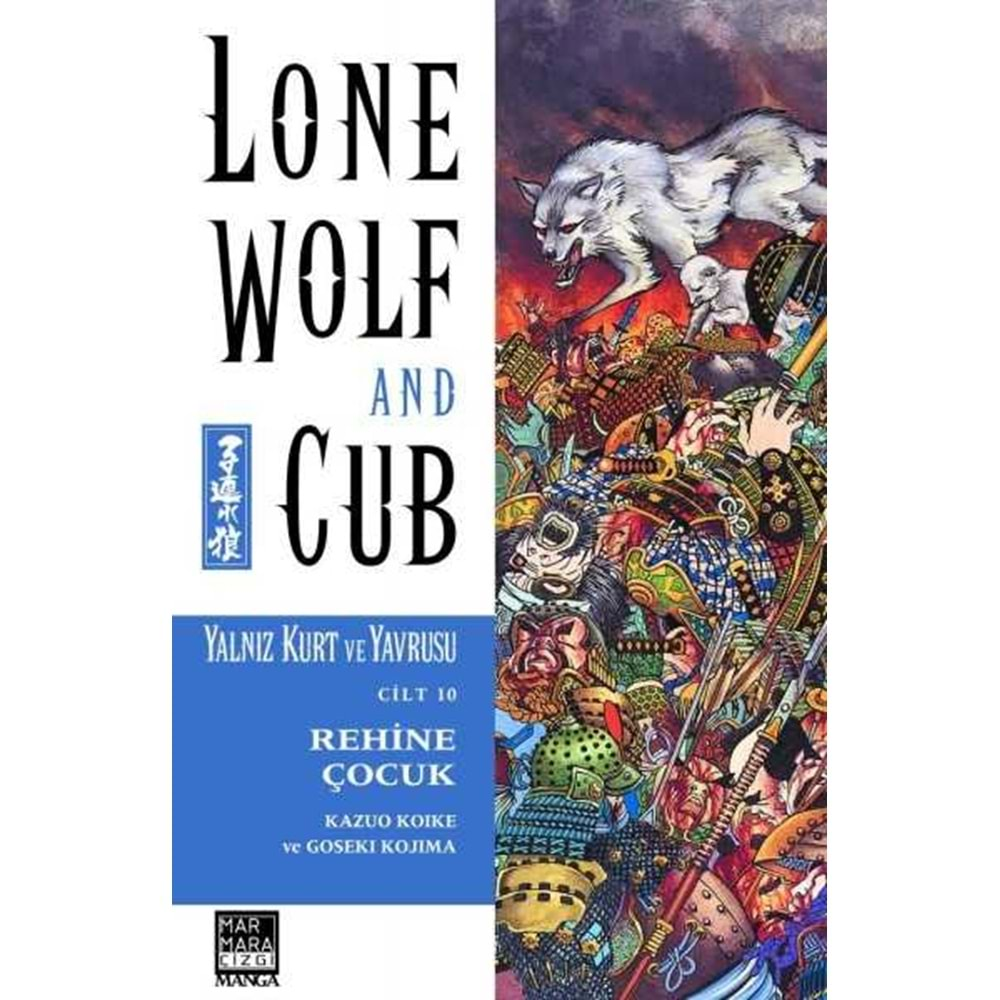 LONE WOLF AND CUB - YALNIZ KURT VE YAVRUSU CİLT 10 REHİNE ÇOCUK