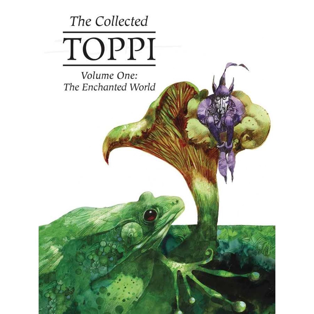 THE COLLECTED TOPPI VOL 1 ENCHANTED WORLD HC