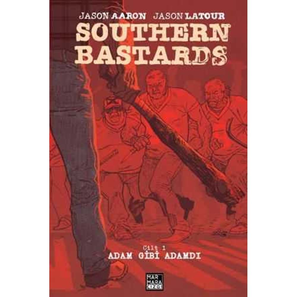 SOUTHERN BASTARDS CİLT 1 ADAM GİBİ ADAMDI