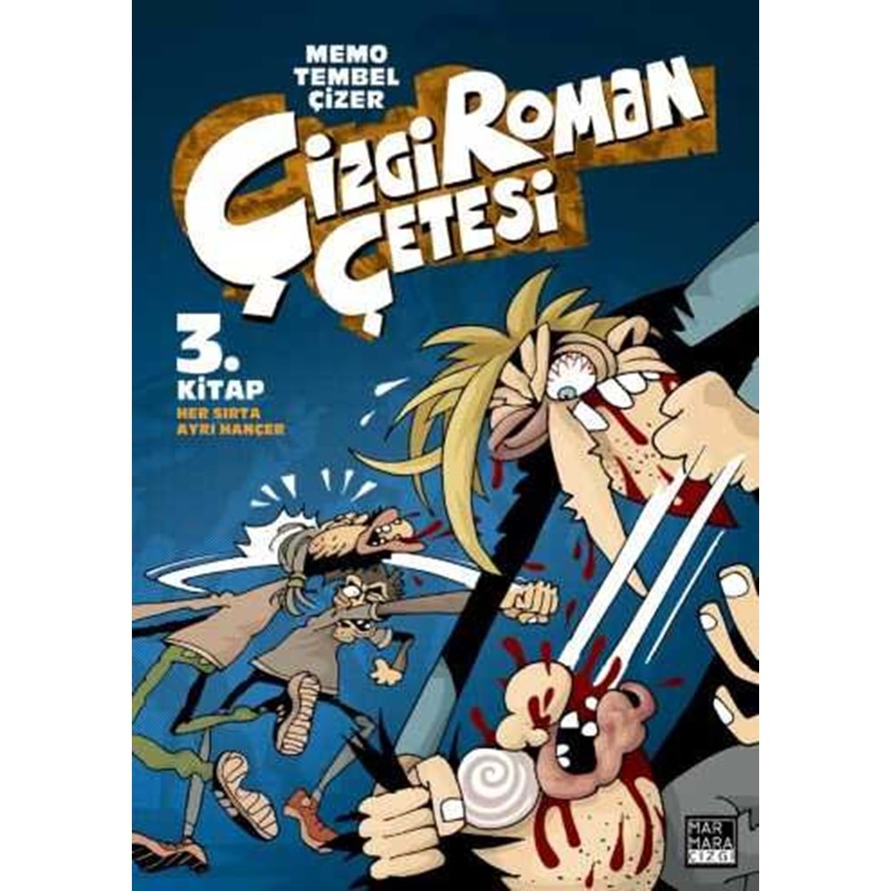 ÇİZGİ ROMAN ÇETESİ CİLT 3 HER SIRTA AYRI HANÇER