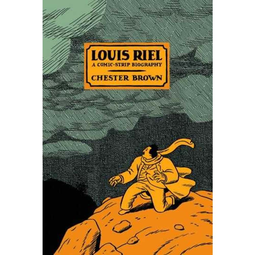 LOUIS RIEL A COMIC STRIP BIOGRAPHY TPB