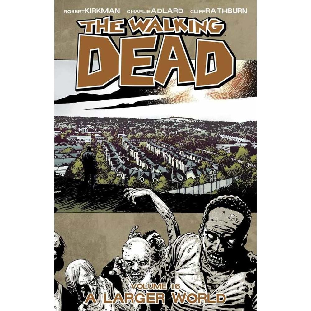 Walking Dead Vol 16 A Larger World TPB